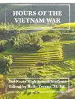 Hours of The Vietnam War synopsis, comments