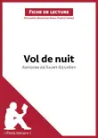Vol de nuit d'Antoine de Saint-Exupéry (Fiche de lecture) sinopsis y comentarios