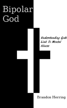 bipolar god: understanding god's link to mental illness imagen de la portada del libro