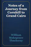 Notes of a Journey from Cornhill to Grand Cairo reviews