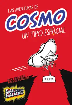 las aventuras de cosmo, un tipo espacial (salchichas galácticas 1) book cover image