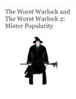 The Worst Warlock and the Worst Warlock 2: Mister Popularity sinopsis y comentarios