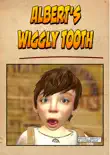 Albert's Wiggly Tooth sinopsis y comentarios