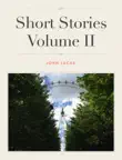 Short Stories Volume II synopsis, comments