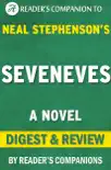 Seveneves: A Novel By Neal Stephenson I Digest & Review sinopsis y comentarios
