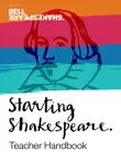 Starting Shakespeare Teacher Handbook synopsis, comments