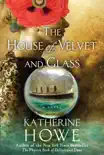 The House of Velvet and Glass synopsis, comments