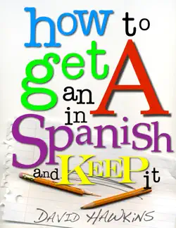 how to get an a in spanish and keep it book cover image