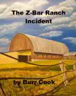 The Z-Bar Ranch Incident synopsis, comments