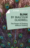 A Joosr Guide to... Blink by Malcolm Gladwell sinopsis y comentarios