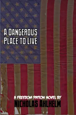 freedom patton: a dangerous place to live book cover image