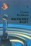 Ricochet Baby synopsis, comments