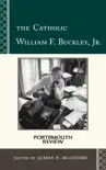 The Catholic William F. Buckley, Jr. synopsis, comments