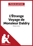 L'Étrange Voyage de Monsieur Daldry de Marc Levy (Fiche de lecture) sinopsis y comentarios