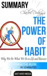 Charles Duhigg’s The Power of Habit: Why We Do What We Do in Life and Business Summary sinopsis y comentarios