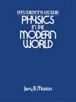Student‗s Guide Physics in the Modern World sinopsis y comentarios