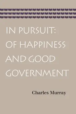 in pursuit: of happiness and good government book cover image