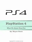 Playstation 4: What We Know Thus Far sinopsis y comentarios