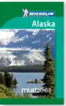 Alaska MustSees Michelin Guide 2013 synopsis, comments