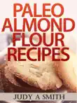 Paleo Almond Flour Recipes synopsis, comments