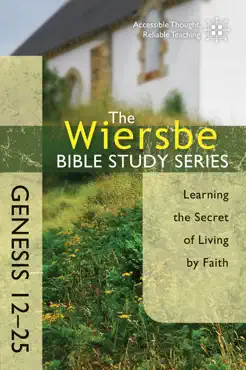 the wiersbe bible study series: genesis 12-25 book cover image