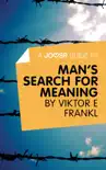 A Joosr Guide to... Man's Search For Meaning by Viktor E Frankl sinopsis y comentarios