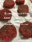 Hamburgers - 7 quick and easy recipes synopsis, comments