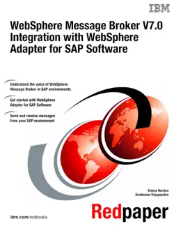 websphere message broker v7.0 integration with websphere adapter for sap software imagen de la portada del libro