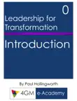 Introduction to Leadership for Transformation synopsis, comments