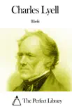 Works of Charles Lyell synopsis, comments