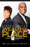 Living in the Wealthy Place synopsis, comments