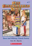 Dawn and Whitney, Friends Forever (The Baby-Sitters Club #77) sinopsis y comentarios