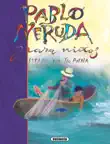 Pablo Neruda para niños sinopsis y comentarios