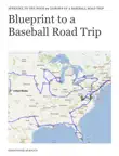 Blueprint to a Baseball Road Trip synopsis, comments