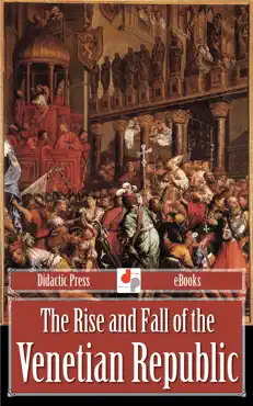 the rise and fall of the venetian republic - a.d. 409-1457 book cover image