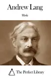Works of Andrew Lang synopsis, comments