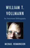William T. Vollmann synopsis, comments
