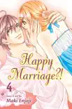 Happy Marriage?!, Vol. 4 book summary, reviews and download