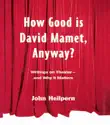 How Good is David Mamet, Anyway? sinopsis y comentarios