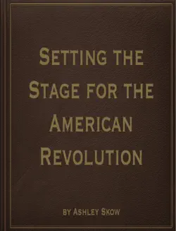 setting the stage for the american revolution book cover image