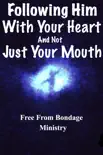 Following Him With Your Heart, And Not Just With Your Mouth synopsis, comments
