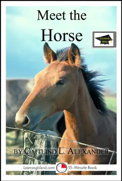 meet the horse: a 15-minute book for early readers, educational version imagen de la portada del libro