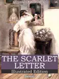 The Scarlet Letter (Illustrated Edition)