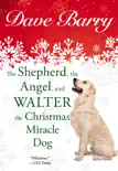 The Shepherd, the Angel, and Walter the Christmas Miracle Dog synopsis, comments