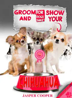groom and show your chihuahua book cover image