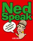 Ned Speak synopsis, comments