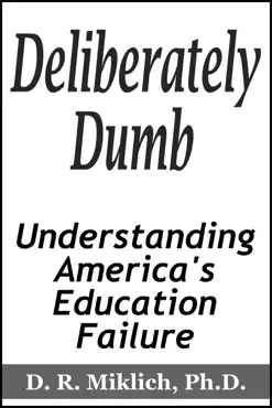 deliberately dumb: understanding america's education failure book cover image