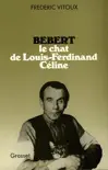 Bébert, le chat de Louis-Ferdinand Céline sinopsis y comentarios