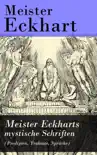 Meister Eckharts mystische Schriften (Predigten, Traktate, Sprüche) sinopsis y comentarios