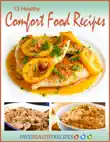 13 Healthy Comfort Food Recipes synopsis, comments